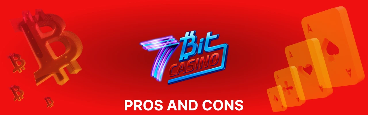 Pros and cons of 7bit casino