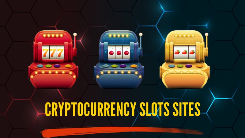 Cryptocurrency slots sites