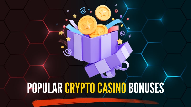 Popular crypto casino bonuses