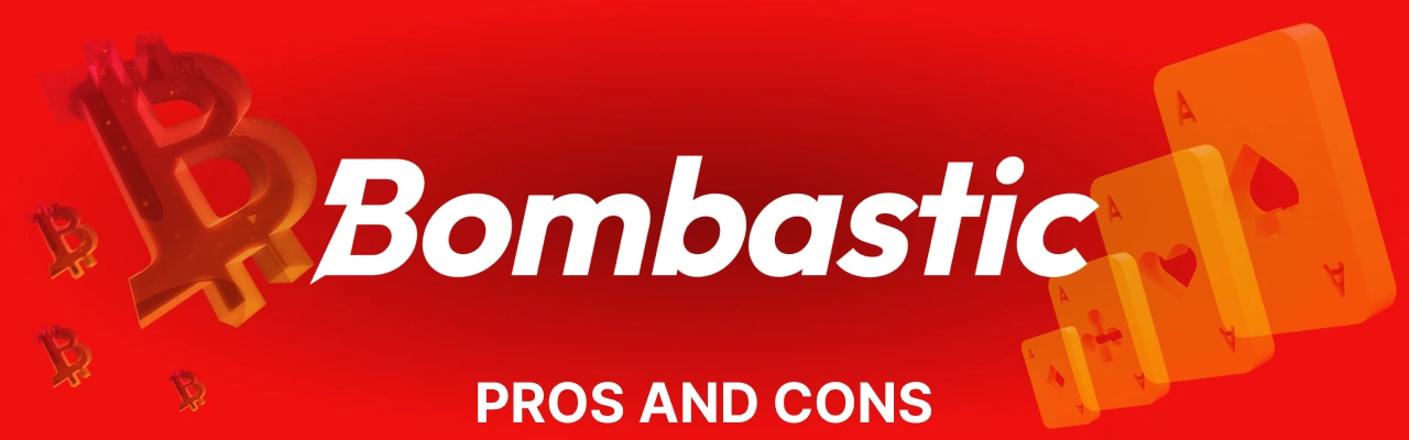 Pros and cons of bombastic casino