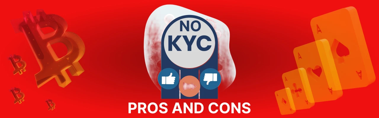 Pros and cons of no kyc crypto casino