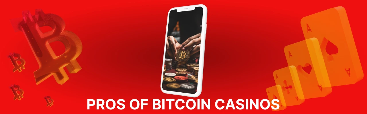 Pros of bitcoin casinos